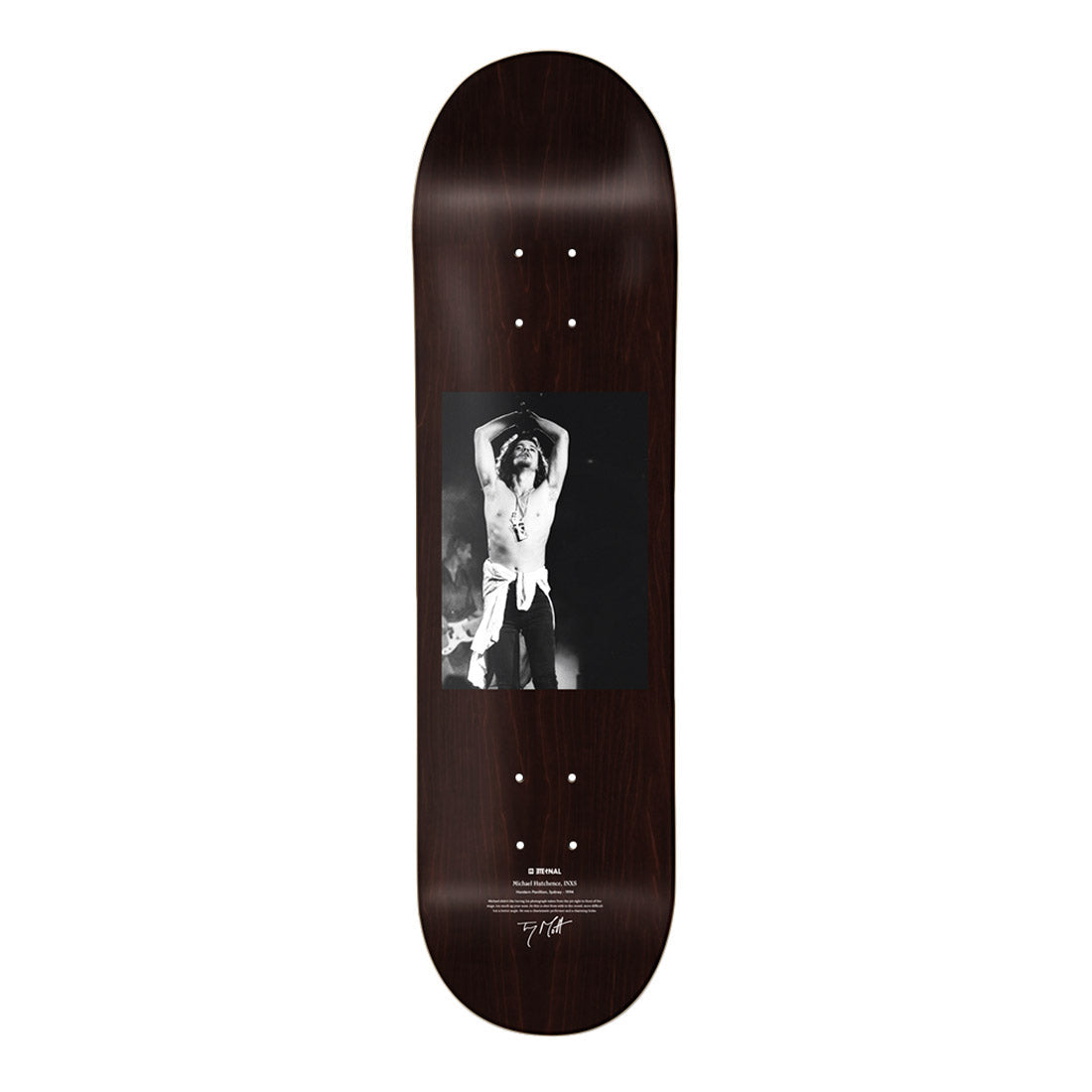Eternal x Mott Deck 8.25" - Michael Hutchence